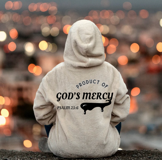 Product of God Mercy Hoodies